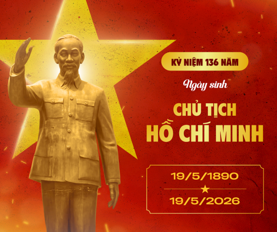 🪷 CHÀO MỪNG KỶ NIỆM 136 NĂM NGÀY SINH CHỦ TỊCH HỒ CHÍ MINH - 19/5/1890-19/5/2026 🪷